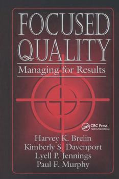 Hardcover Focused Quality: Managing for Results Book
