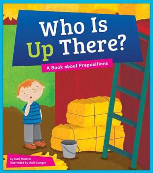 Library Binding Who Is Up There?: A Book about Prepositions Book