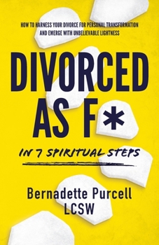 Paperback Divorced As F* In Seven Spiritual Steps Book