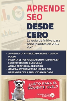 Paperback Aprende SEO desde 0 en 2024: La guía definitiva para principiantes. Vol 1. [Spanish] Book