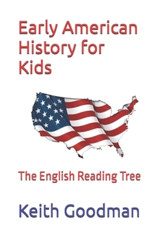 Paperback Early American History for Kids: The English Reading Tree Book