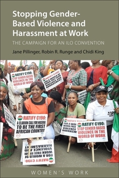 Paperback Stopping Gender-Based Violence and Harassment at Work: The Campaign for an ILO Convention Book