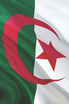 Paperback Carnet de notes: Drapeau d'Alg?rie - 120 Pages Avec Papier Lign? Petit Format (15.24 x 22.86 cm) [French] Book