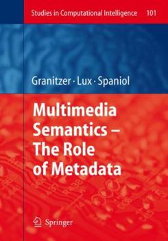 Paperback Multimedia Semantics - The Role of Metadata Book