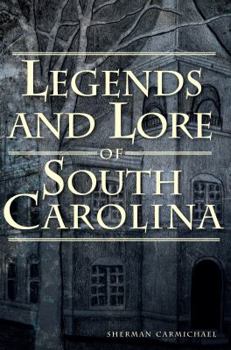 Paperback Legends and Lore of South Carolina Book