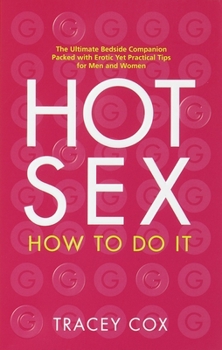 Paperback Hot Sex: How to Do It Book