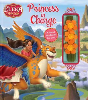 Hardcover Disney Elena of Avalor: Princess in Charge Book
