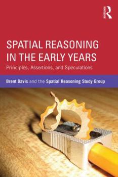 Paperback Spatial Reasoning in the Early Years: Principles, Assertions, and Speculations Book