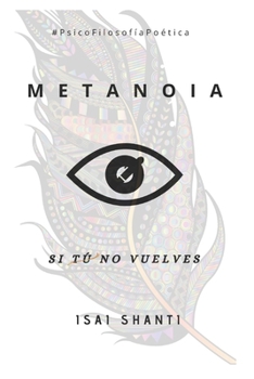 Paperback Metanoia: Si Tú No vuelves [Spanish] Book