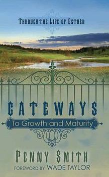 Paperback Gateways to Growth and Maturity: Through the Life of Esther Book