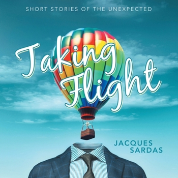 Paperback Taking Flight: Short Stories of the Unexpected Book