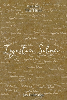 Paperback Injustice Silence: Part One The Hurt Book