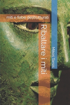 Paperback Ribaltare i miti: miti e fiabe destrutturati [Italian] Book