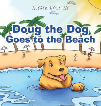Hardcover Doug the Dog Goes to the Beach Book