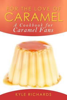 Paperback For the Love of Caramel Book