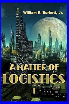 Paperback A Matter of Logistics: (Volume 1) Book