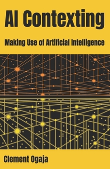 AI Contexting: Making Use of Artificial Intelligence