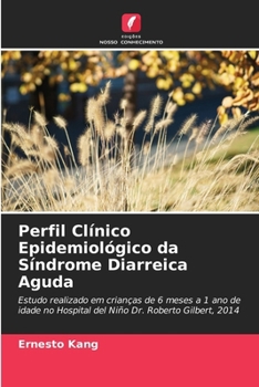 Paperback Perfil Clínico Epidemiológico da Síndrome Diarreica Aguda [Portuguese] Book
