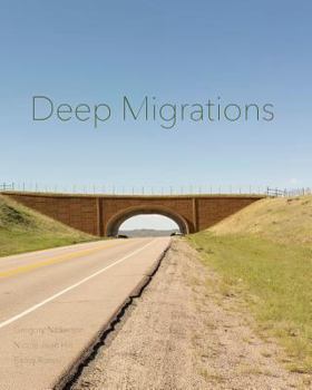 Paperback Deep Migrations: Documenting Wildlife Movement in Wyoming Book