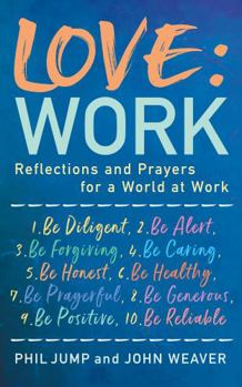 Paperback Love: Work - Reflections and Prayers for a World at Work Book
