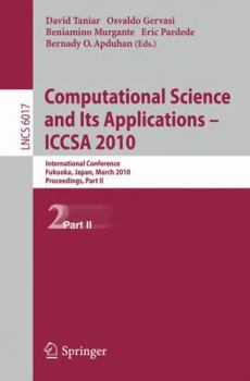 Paperback Computational Science and Its Applications - ICCSA 2010: International Conference, Fukuoka, Japan, March 23-26, 2010, Proceedings, Part II Book