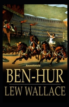 Ben-Hur: A Tale of the Christ: (illustated edition)