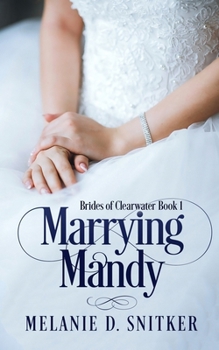 Marrying Mandy - Book #1 of the Brides of Clearwater