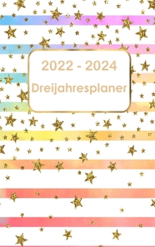 2022 - 2024 Dreijahresplaner: 36 Monate Kalender Kalender mit Feiertagen 3 Jahre Tagesplaner Terminkalender 3 Jahre Agenda