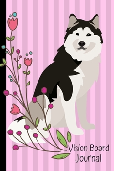 Vision Board Journal: 2020 Monthly Goal Planner Tracker Notebook Husky Dog Pink Cover