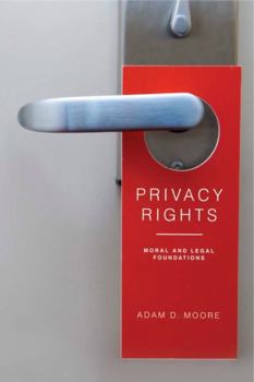 Hardcover Privacy Rights: Moral and Legal Foundations Book