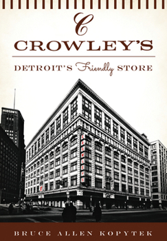 Paperback Crowley's: Detroit's Friendly Store Book