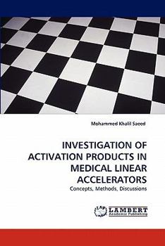 Paperback Investigation of Activation Products in Medical Linear Accelerators Book