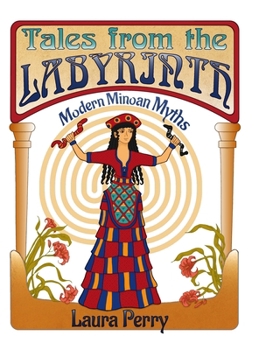 Hardcover Tales from the Labyrinth: Modern Minoan Myths Book