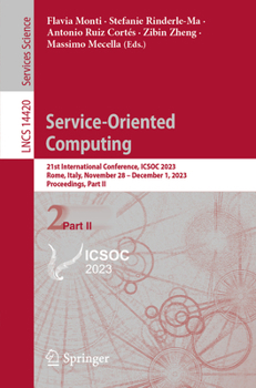 Paperback Service-Oriented Computing: 21st International Conference, Icsoc 2023, Rome, Italy, November 28 - December 1, 2023, Proceedings, Part II Book