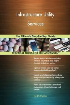 Paperback Infrastructure Utility Services The Ultimate Step-By-Step Guide Book