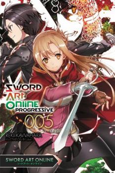 Sword Art Online: Progressive, Vol. 5 - Book #5 of the Sword Art Online: Progressive Light Novels