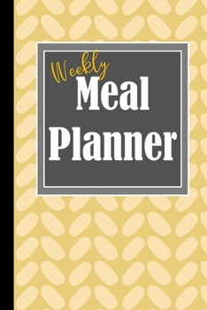 Weekly Meal Planner: Track And Plan Your Meals Weekly And Planning Grocery List (Vol.)