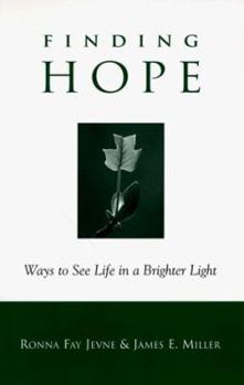 Paperback Finding Hope: Ways to See Life in a Brighter Light Book
