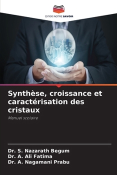 Synthèse, croissance et caractérisation des cristaux
