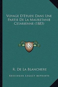 Paperback Voyage D'Etude Dans Une Partie De La Mauretanie Cesarienne (1883) [French] Book