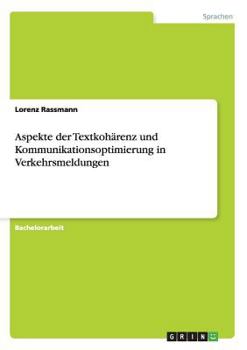 Paperback Aspekte der Textkohärenz und Kommunikationsoptimierung in Verkehrsmeldungen [German] Book