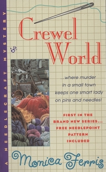 Crewel World - Book #1 of the A Needlecraft Mystery