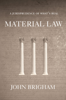 Hardcover Material Law: A Jurisprudence of What's Real Book