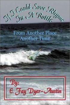 Paperback If I Could Save Rhyme in a Bottle: From Another Place...Another Time Book