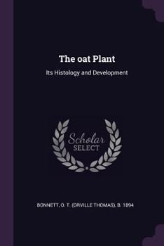 Paperback The oat Plant: Its Histology and Development Book