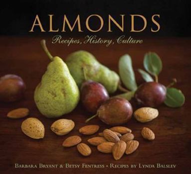 Hardcover Almonds: Recipes, History, Culture Book