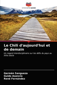Paperback Le Chili d'aujourd'hui et de demain [French] Book