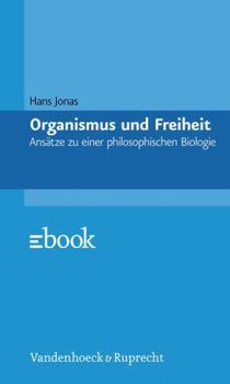 Paperback Organismus und Freiheit: Ansätze zu Einer Philosophischen Biologie [German] Book