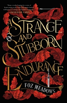 A Strange and Stubborn Endurance - Book #1 of the Tithenai Chronicles