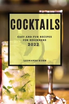 Paperback Cocktails 2022: Easy and Fun Recipes for Beginners Book